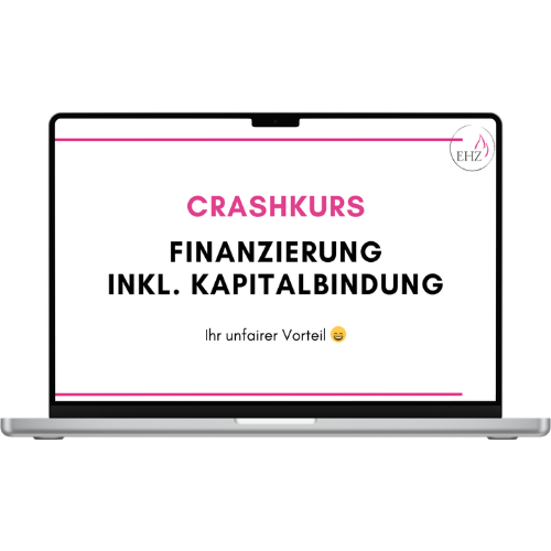 Crashkurs Finanzierung + Kapitalbindung (24.10.2026) – Finanzen & Investieren