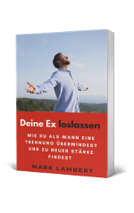 Deine Ex loslassen – Beziehungen & Dating