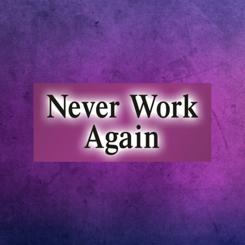 Never Work Again Online 2027 | Success Resources