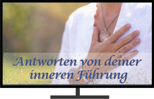 Videokurs "Antworten von deiner inneren Führung"